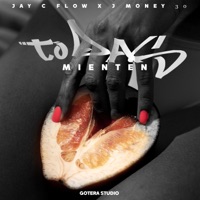TODAS MIENTEN (feat. J MONEY 30) - Single - Jay C Flow RD