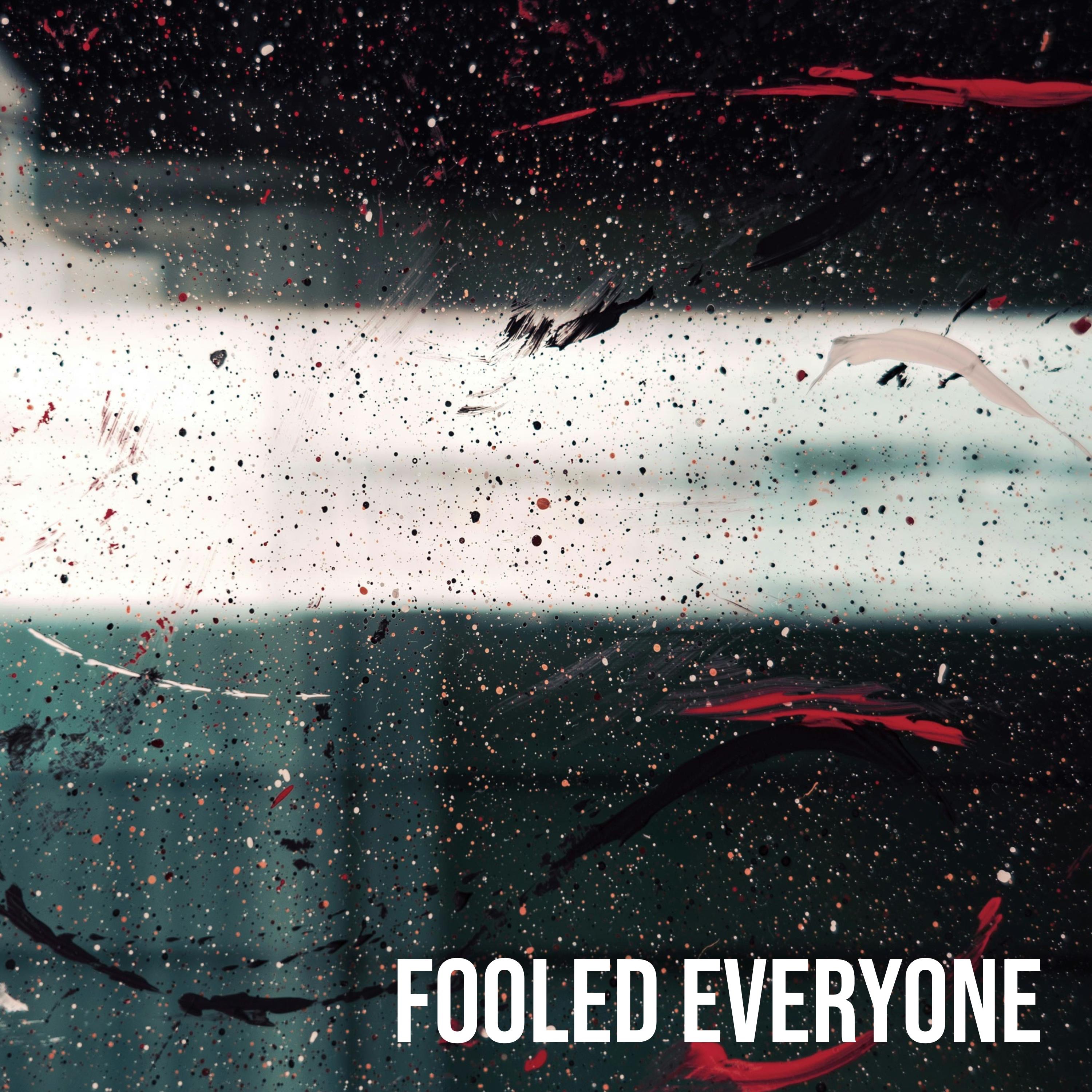 Fooled Everyone - Single