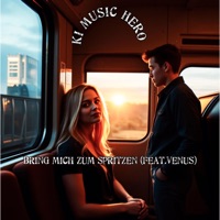 Bring mich zum spritzen  (feat. Venus) - Single - KI Music Hero