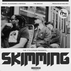 Skimming (feat. Beedie, BlackSunZu, Fam Ross & Nice Rec)
