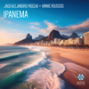 Ipanema (Extended Mix) - Jago Alejandro Pascua & Vinnie Roussos