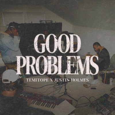 GOOD PROBLEMS - Single