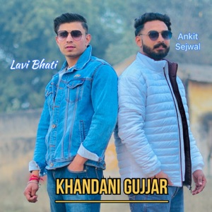 Khandani Gujjar (feat. Ankit Sejwal)