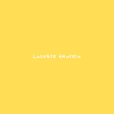 Lacoste Amarela (feat. Ciintrv, Fat Hero, YoungB, G.S.M 011 & Mr kid) - Single