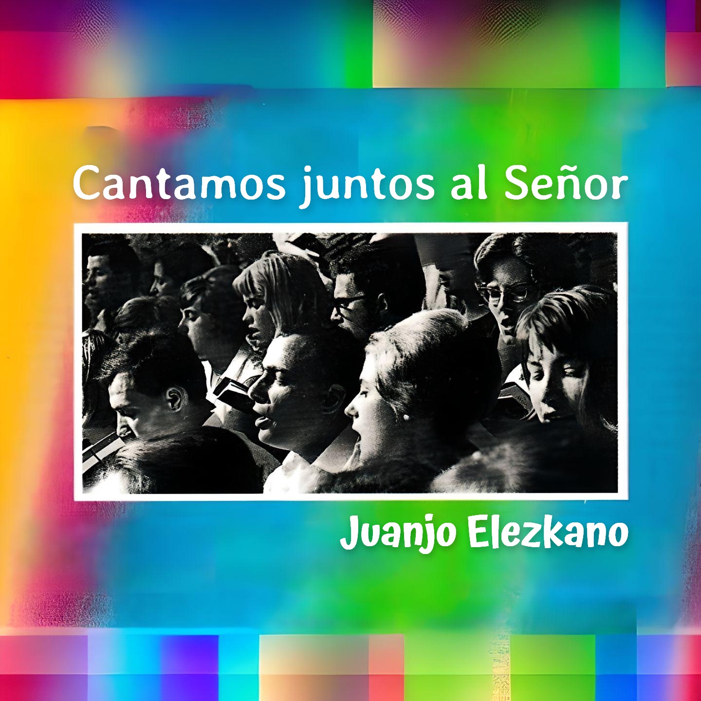 Cantamos juntos al Señor