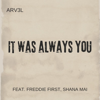 It Was Always You (feat. Freddie First & Shana Mai) - Single