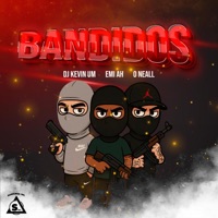 Bandidos (feat. Emi AH & O Neall) - Single - Dj Kevin UM