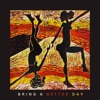 Bring a Better Day - Single