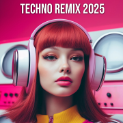 Techno Remix 2025 - Verschiedene Interpret:innen