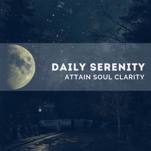 Daily Serenity - Attain Soul Clarity