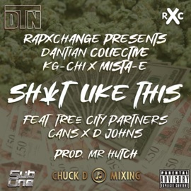 Shit Like This (feat. Cans & D.Johns) Dantian Collective