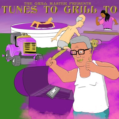 Tunes To Grill To (SLOWED)