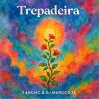 Trepadeira (feat. Silva Mc) - Single - DJ MARCOS ZL