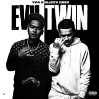 Evil Twin - Single - Yc4 & Glizzy Grey