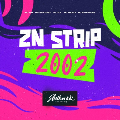 Zn Strip 2002 (feat. MC GW) - Single