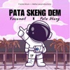 Pata Skeng Dem - Single