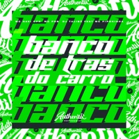 Banco de Tras do Carro (feat. MC Pipokinha) - Single - MC Davi CPR, MC PRB & DJ TALIBÃ