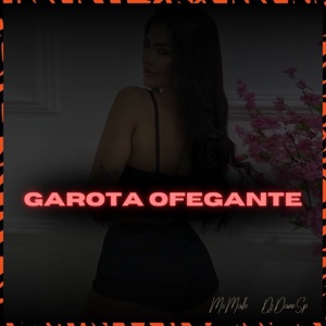 GAROTA OFEGANTE