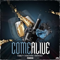 Come Alive (feat. Sham Payne & Archxtect) - Single - P.SWAZY