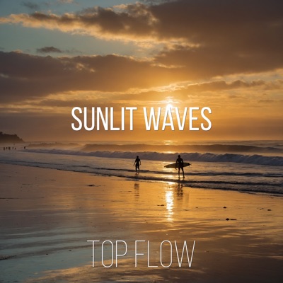 Song - Sunlit Waves - Top Flow