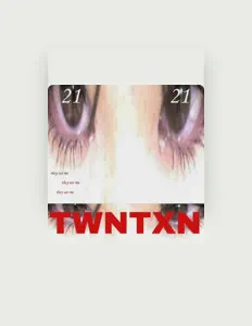 TWNTXN सुनें, म्यूज़िक वीडियो देखें, बायो पढ़ें, दौरे की तारीखें और बहुत कुछ देखें!