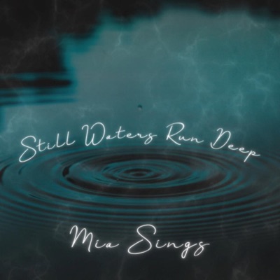 Still Waters Run Deep