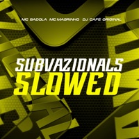 Subvazionals (Slowed) - Single - dj café original, Mc Magrinho & MC Badola