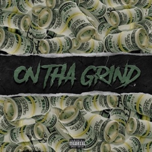 On Tha Grind (feat. Eternal274, Nueve Tha Deadman, Apache Figueroa & P1roe283)