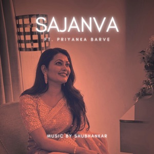 Sajanva (feat. Priyanka Barve)