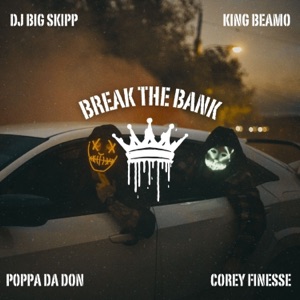 Break the Bank (feat. Corey Finesse)