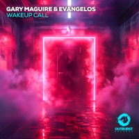 Wakeup Call - Single - Gary Maguire & Evangelos (GR)