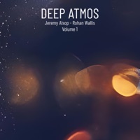 DEEP ATMOS Volume 1 (feat. Rohan Wallis) - Jeremy Alsop