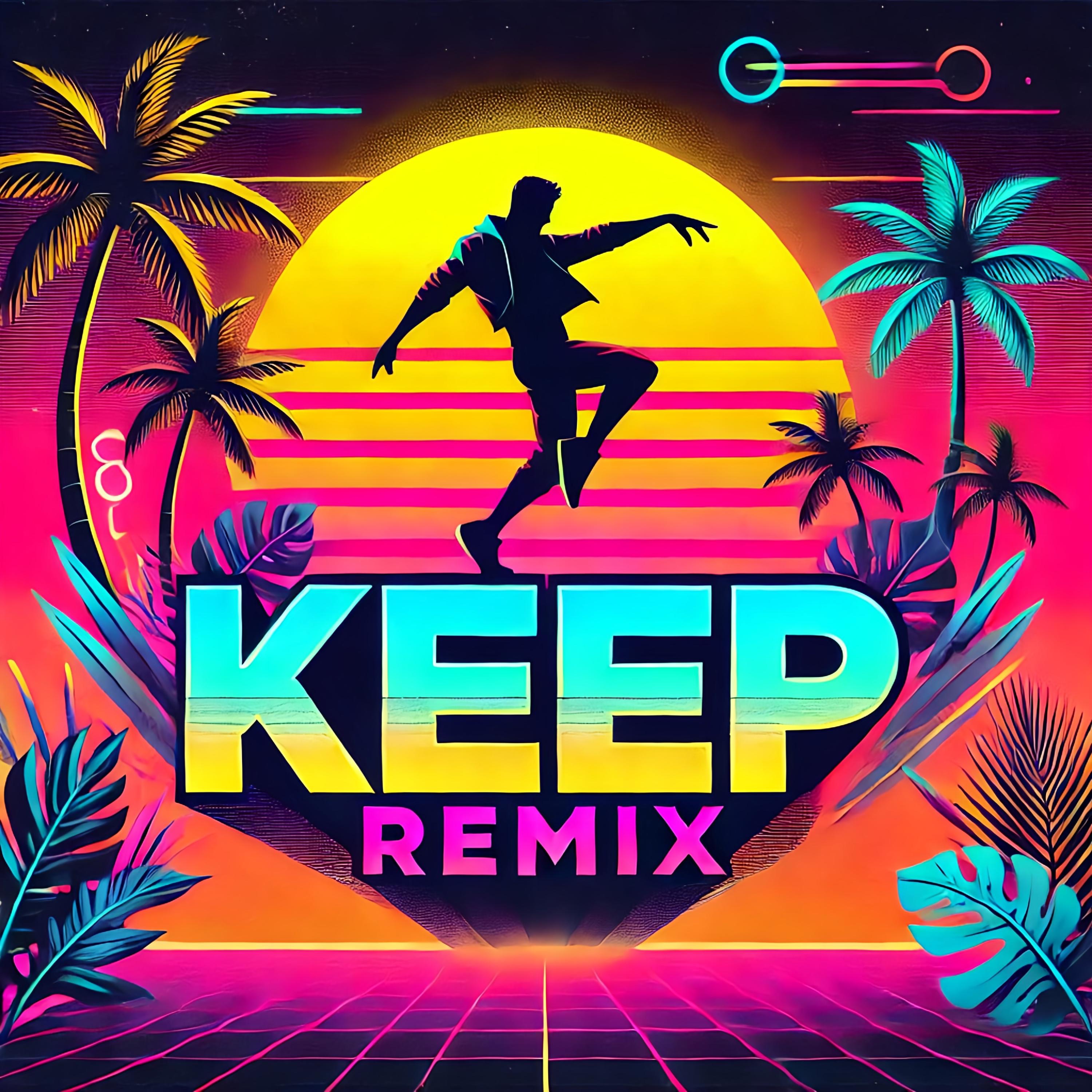 Keep (REMIX) - Single