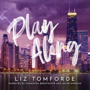 Play Along: Windy City Series, Book 4 (Unabridged) - Liz Tomforde