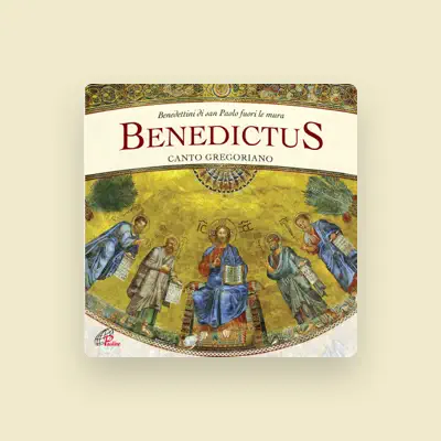 Listen to Benedettini di san Paolo fuori le mura, watch music videos, read bio, see tour dates & more!