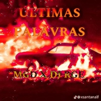 ÚLTIMAS PALAVRAS (feat. MGD) - Single - DJ. RGE