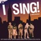 I Sing - Chad Kimball, Danny Gurwin, Leslie Kritzer & Matt Bogart lyrics
