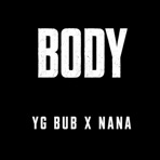 Body (feat. YG Bub) - Single