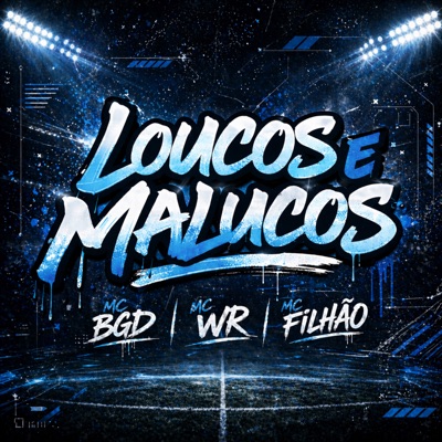 Loucos e Malucos - Single