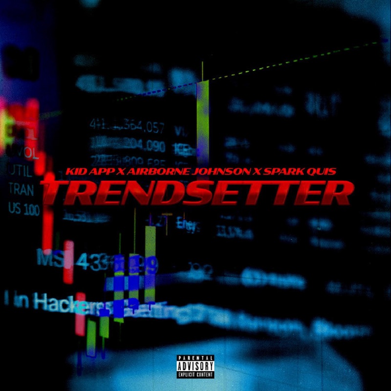 Trendsetter (feat. Kid App & SparkQuis) - Single