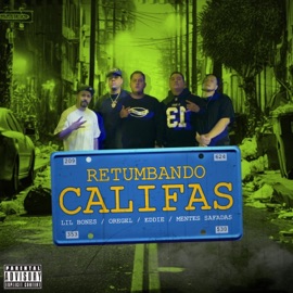 RETUMBANDO CALIFAS (feat. Lil Bones, Oregel & Eddie) Mentes safadas