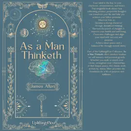 As a Man Thinketh: The Timeless Self-Help Masterpiece That Has Transformed Lives for Over 100 Years – Unlock the Power of Thought for Success, Inner Peace, and Personal Growth