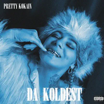 Poslechněte si Da Koldest od interpreta Pretty KoKain