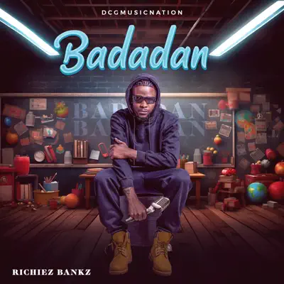 Listen to Badadan - Single by Richiez Bankz