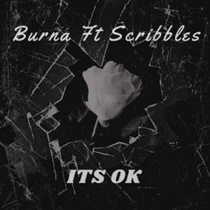 Its Ok (feat. Scribbles)