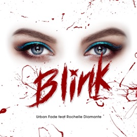 Blink (feat. Rochelle Diamante) Urban Fade & KrHouse