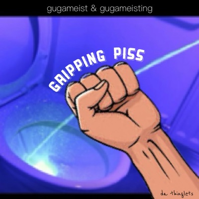 GUGU 3: "GRIPPING PISS" (cosplaying as da thinglets)