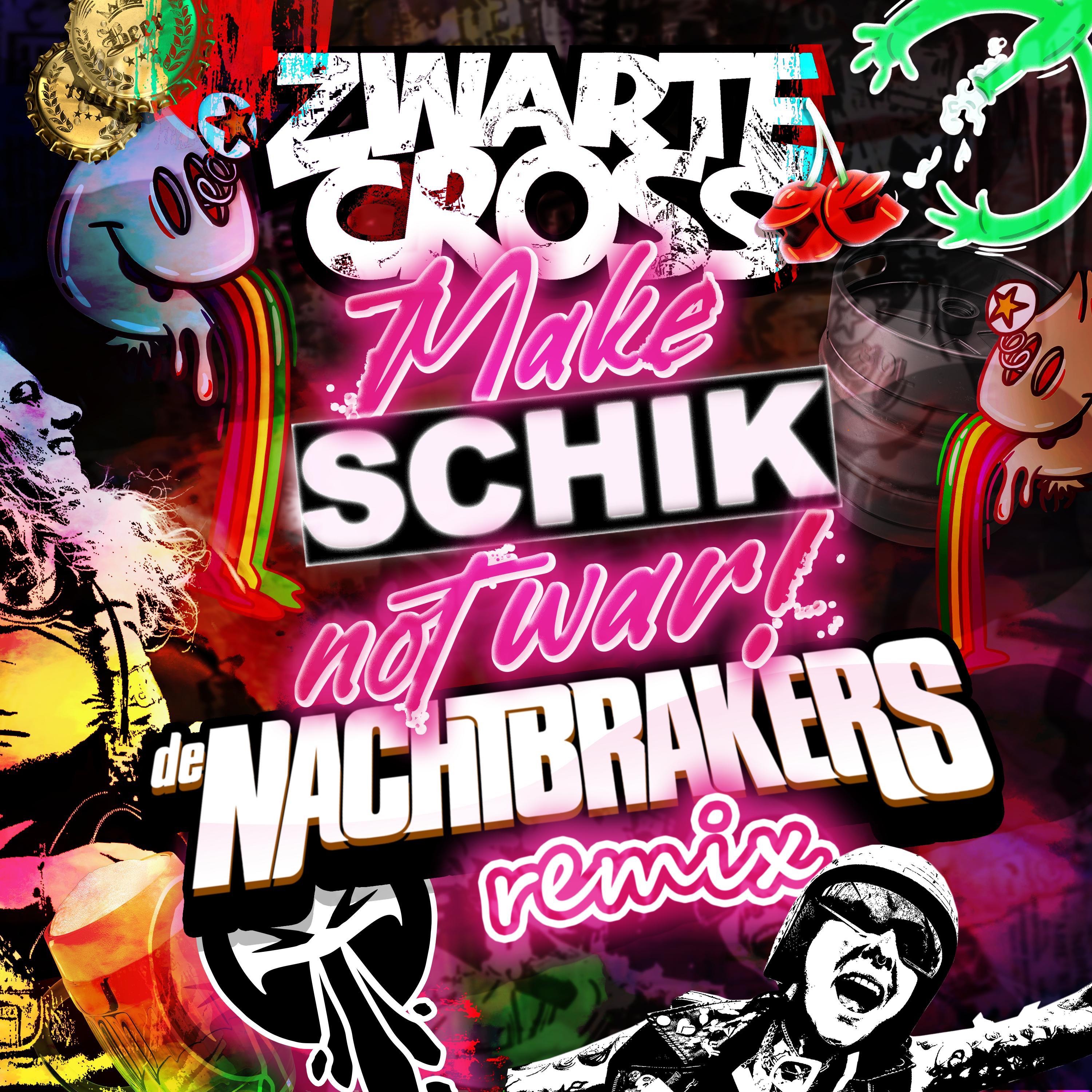 Make Schik Not War (De Nachtbrakers Remix) - Single