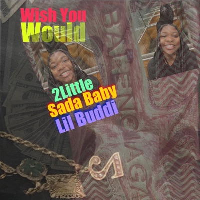 Wish You Would (feat. Sada Baby & Lil Buddi) - Single