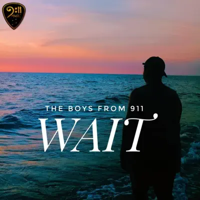 Listen to Wait - Single by The Boys From 911